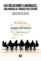 Adrian Gustavo Choren: Las Relaciones Laborales, una mirada al trabajo del futuro