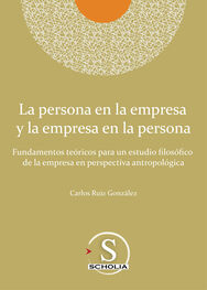 Carlos Ruiz González: La persona en la empresa y la empresa en la persona