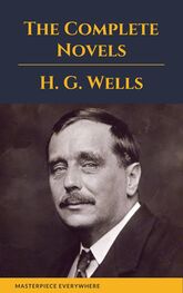H. Wells: H. G. Wells : The Complete Novels