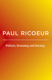 Paul Ricoeur: Politics, Economy, and Society