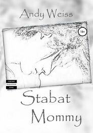Andy Weiss: Stabat Mommy