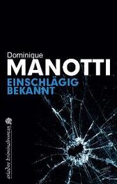 Dominique Manotti: Einschlägig bekannt