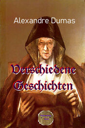 Alexandre Dumas: Verschiedene Geschichten