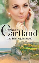 Barbara Cartland: Die Schmuggler-Braut