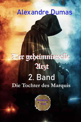 Alexandre Dumas Der geheimnisvolle Arzt - 2. Band