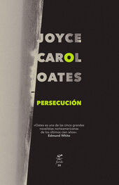 Joyce Oates: Persecución