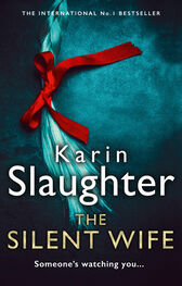 Karin Slaughter: The Silent Wife