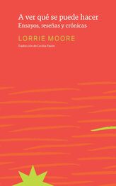 Lorrie Moore: A ver qué se puede hacer