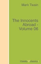 Mark Twain: The Innocents Abroad - Volume 06
