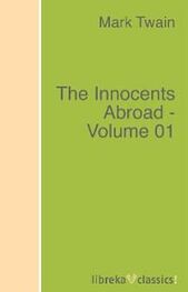 Mark Twain: The Innocents Abroad - Volume 01