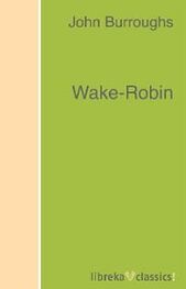 John Burroughs: Wake-Robin