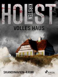 Kirsten Holst: Volles Haus - Skandinavien-Krimi