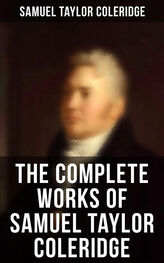 Samuel Coleridge: The Complete Works of Samuel Taylor Coleridge