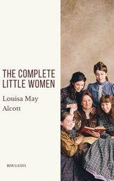 Louisa Alcott: The Complete Little Women: Little Women, Good Wives, Little Men, Jo's Boys