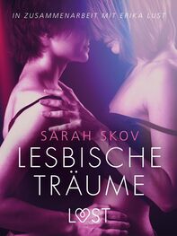 Sarah Skov: Lesbische Träume: Erika Lust-Erotik