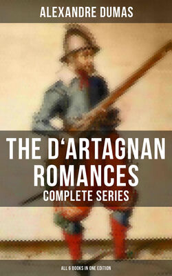 Alexandre Dumas The D'Artagnan Romances - Complete Series (All 6 Books in One Edition)