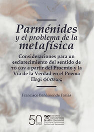 Francisco Bahamonde Farías: Parménides y el problema de la metafísica