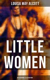 Louisa Alcott: LITTLE WOMEN (With Original Illustrations)
