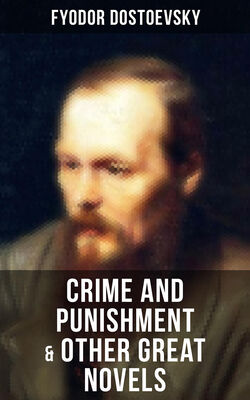 Fyodor Dostoevsky Crime and Punishment & Other Great Novels of Dostoevsky