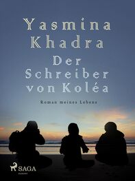 Yasmina Khadra: Der Schreiber von Koléa