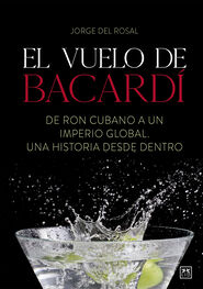 Jorge Del Rosal: El vuelo de Bacardí