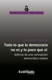 José Fernando Flórez Ruiz: Todo lo que la democracia no es y lo poco que si