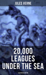 Jules Verne: 20,000 LEAGUES UNDER THE SEA (Illustrated Edition)