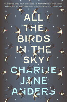 Charlie Anders All the Birds in the Sky