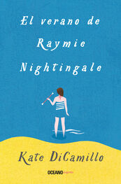 Kate DiCamillo: El verano de Raymie Nightingale