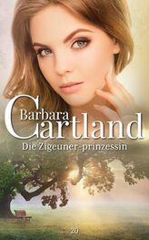 Barbara Cartland: Die Zigeuner-Prinzessin