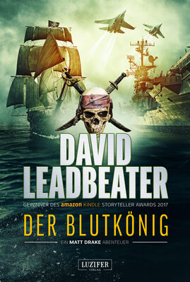 David Leadbeater DER BLUTKÖNIG (Matt Drake Abenteuer 2)