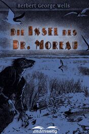 Herbert George Wells: Die Insel des Dr. Moreau