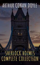 Arthur Doyle: Sherlock Holmes : Complete Collection