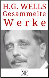 Herbert George Wells: H. G. Wells – Gesammelte Werke