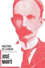 José Martí: Maestros de la Poesía - José Martí