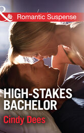 Cindy Dees: High-Stakes Bachelor