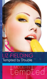 Liz Fielding: Tempted by Trouble