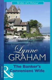 Lynne Graham: The Banker's Convenient Wife