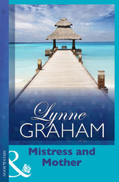Lynne Graham: Mistress And Mother