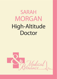Sarah Morgan: High-Altitude Doctor