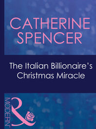 Catherine Spencer: The Italian Billionaire's Christmas Miracle