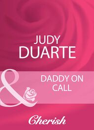 Judy Duarte: Daddy On Call