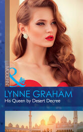 Lynne Graham: His Queen By Desert Decree