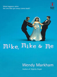 Wendy Markham: Mike, Mike and Me