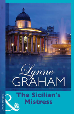 Lynne Graham The Sicilian's Mistress