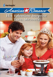 Tanya Michaels: His Valentine Surprise