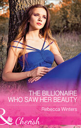 Rebecca Winters: The Billionaire Who Saw Her Beauty