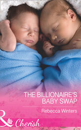 Rebecca Winters: The Billionaire's Baby Swap