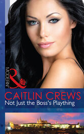 Caitlin Crews: Not Just the Boss's Plaything
