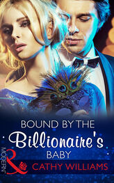 Cathy Williams: Bound by the Billionaire's Baby